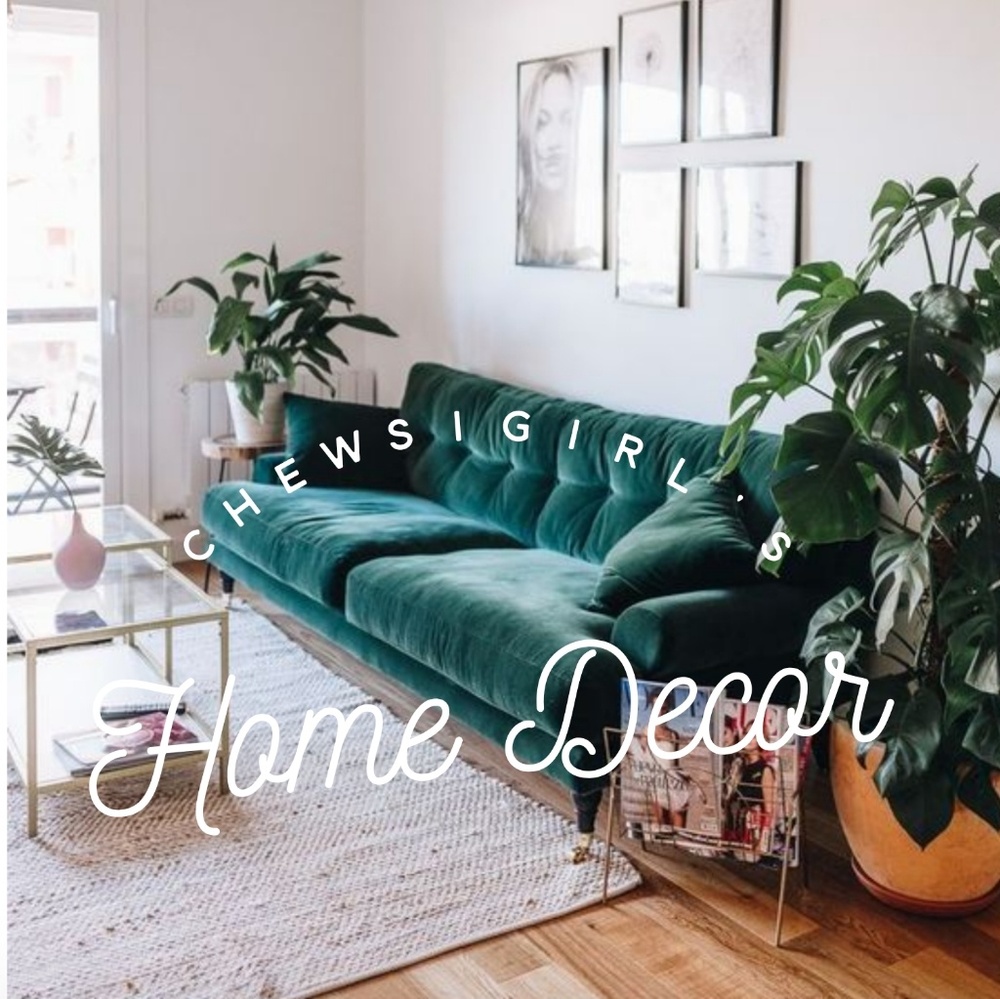 Chewsigirl's Home Decor